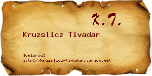 Kruzslicz Tivadar névjegykártya